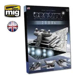 AMMO OF MIG GRAVITY 1.0 SCI FI MODELLING PERFECT GUIDE (libro) - lingua inglese 180pag. Promozione Esclusiva