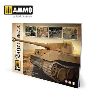 AMMO OF MIG Tiger Ausf.E – VISUAL MODELERS GUIDE (MULTILINGUAL) 80 pagine con foto e illustrazioni a colori di alta qualità Di Tendenza