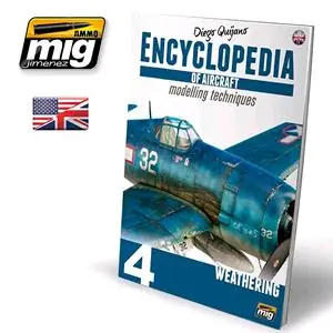 AMMO OF MIG ENCYCLOPEDIA OF AIRCRAFT MODELLING TECHNIQUES - VOL.4 - WEATHERING (BOOK) - english Acquista Ora