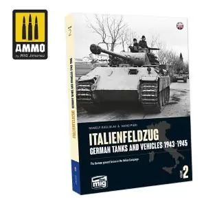 Prezzo Ridotto AMMO OF MIG ITALIENFELDZUG German Tanks and Vehicles 1943-1945 Vol. 2 ENGLISH hard cover, 248 pages in full color.