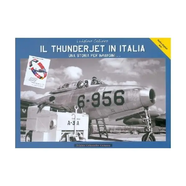 Occasione Imperdibile F-84G THUNDERJET IL THUNDERJET IN ITALIA